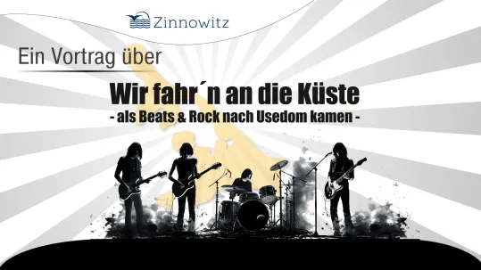 Vortrag: "Wir fahr'n an die Küste – als Beat & Ostrock nach Usedom kamen"