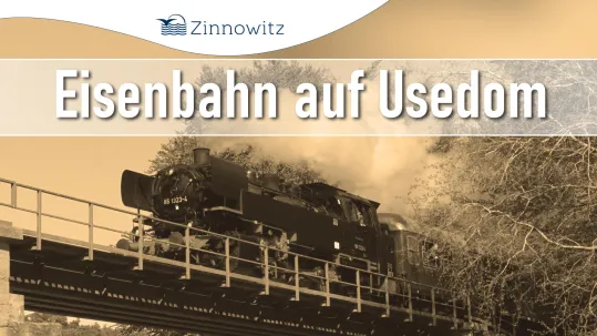 Vortrag: "Eisenbahn auf Usedom"