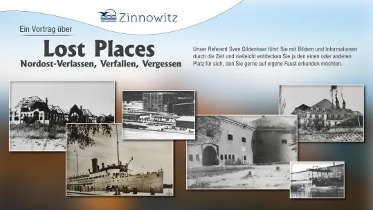 Vortrag: "Lost Places Nordost – Verlassen, Verfallen, Vergessen"