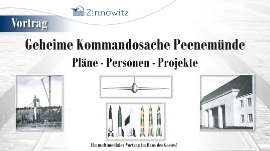 Vortrag: "Geheime Kommandosache Peenemünde – Personen, Pläne, Projekte"